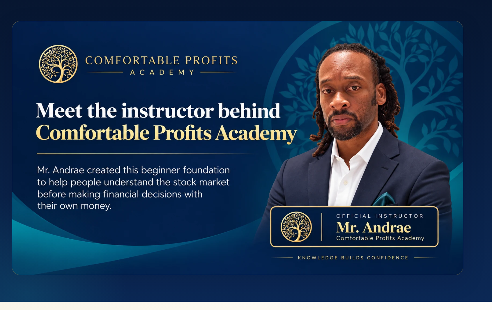 Mr. Andrae, instructor behind Comfortable Profits Academy
